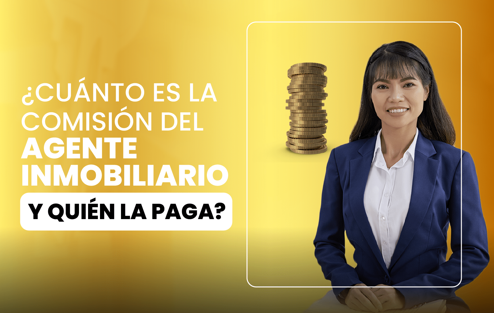 ¿Cuánto es la comisión del agente inmobiliario y quién la paga?