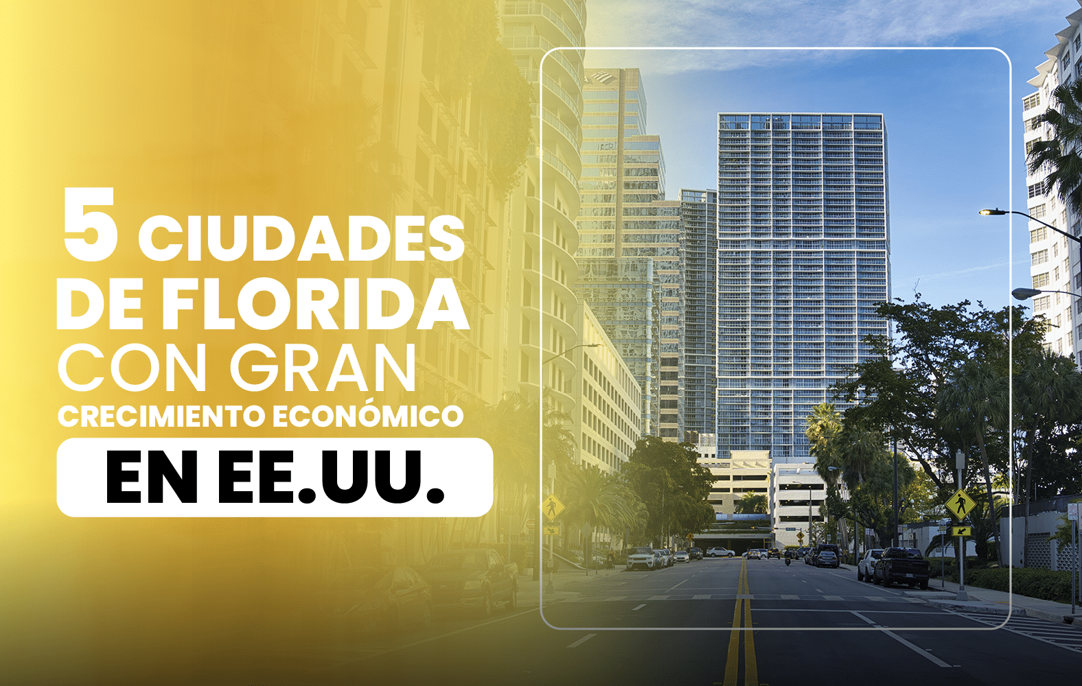 5 ciudades de Florida con gran crecimiento en EE. UU.