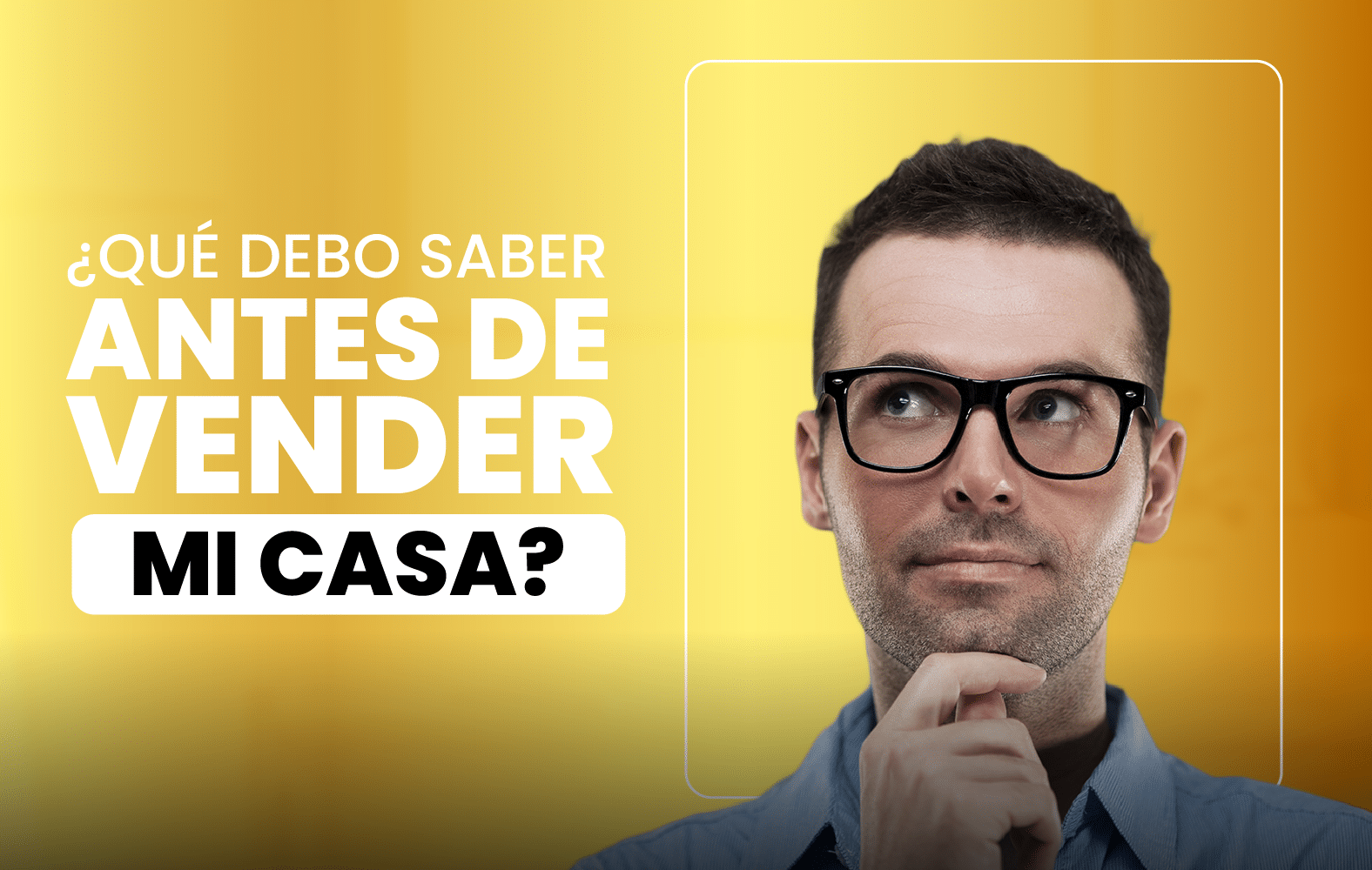 ¿Qué debo saber antes de vender mi casa?