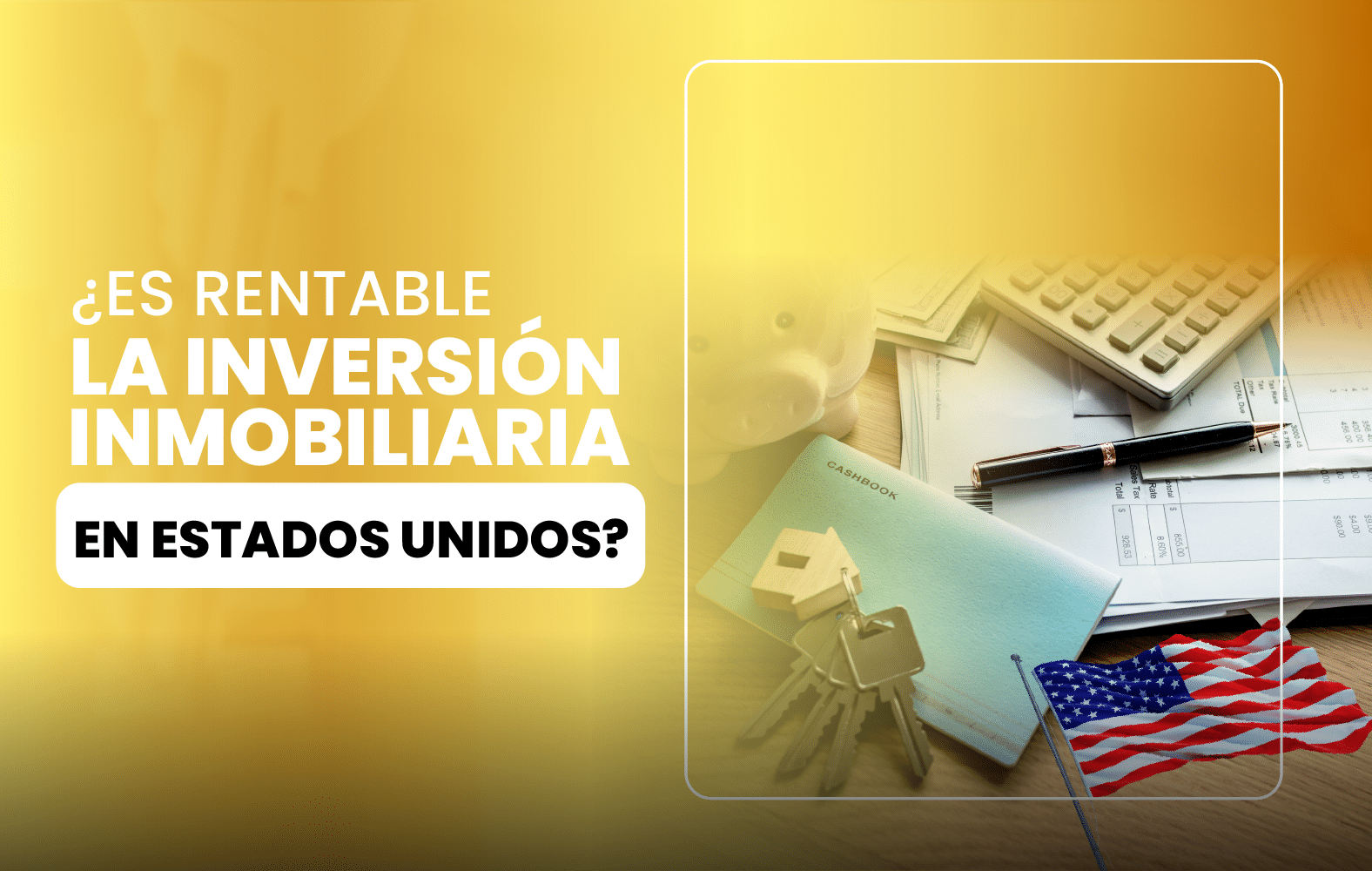 ¿Es rentable la inversión inmobiliaria en Estados Unidos?