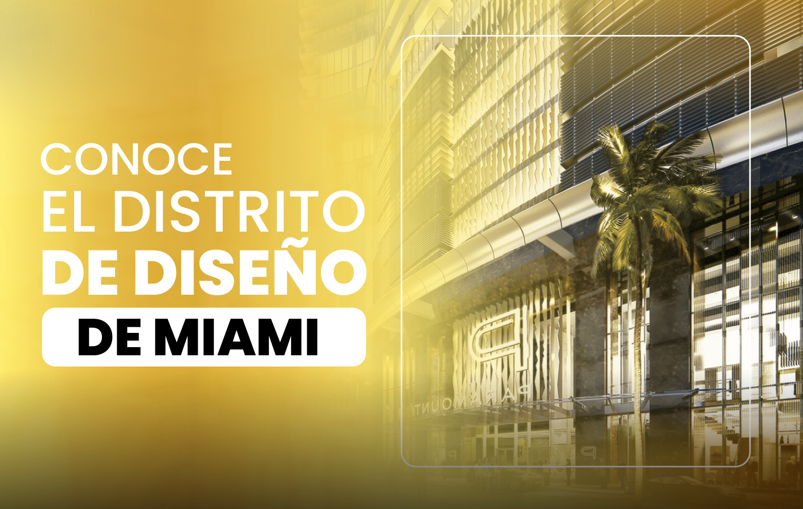 Conoce el Distrito de Diseño de Miami